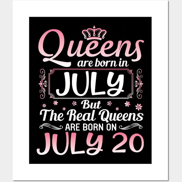 Queens Are Born In July Real Queens Are Born On July 20 Birthday Nana Mom Aunt Sister Wife Daughter Wall Art by joandraelliot